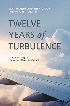TWELVE YEARS OF TURBULENCE: THE INSIDE STORY OF AMERICAN AIRLINES' BATTLE FOR SURVIVAL 2019 - 1642930385
