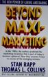 BEYOND MAXIMARKETING: THE NEW POWER OF CARING & DARING 1994 0071136223 9780071136228